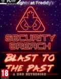 Five Nights at Freddy’s: Security Breach – Blast to the Past!-CODEX