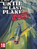 Until the Last Plane 1942-CODEX