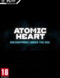 Atomic Heart: Enchantment Under the Sea-CODEX