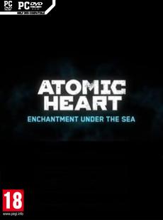 Atomic Heart: Enchantment Under the Sea Cover