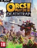 Orcs Must Die! Deathtrap-CODEX